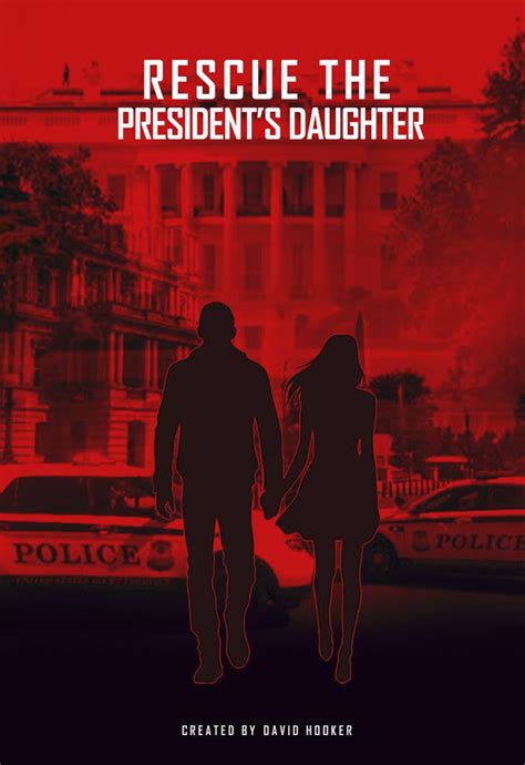 Rescue The President’s Daughter by David Hooker | Script Revolution