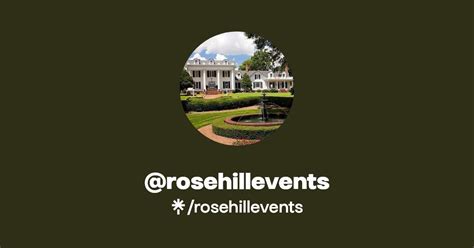 rosehillevents | Instagram, Facebook | Linktree