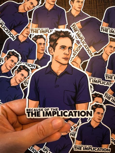 Dennis Reynolds The Implication Vinyl Sticker — Stephanie Barstow