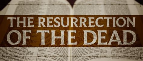 The Resurrection of the Dead — The Unfolding of Biblical Eschatology