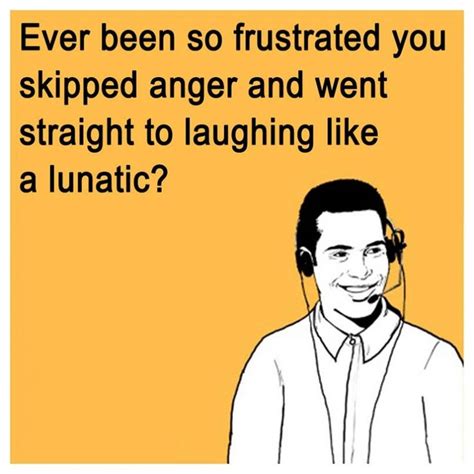 25 Funny Quotes About Anger And Frustration With Images | QuotesBae