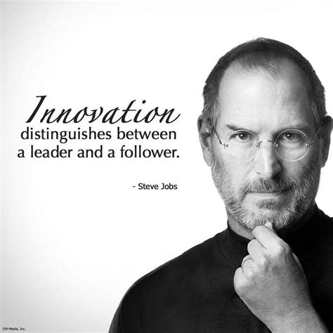 Innovation distinguishes between a leader and a follower. ~Steve Jobs #EmMediaInc | Innovation ...