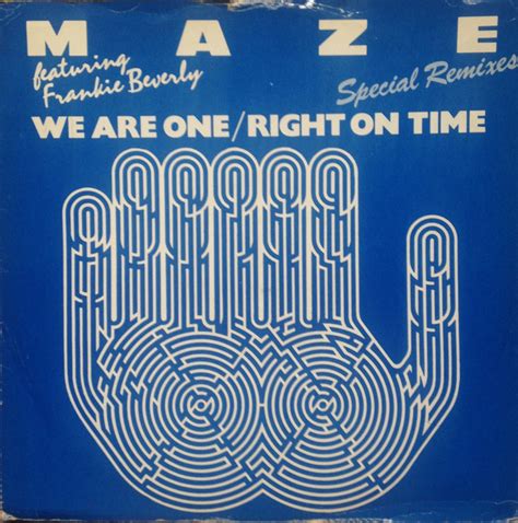 Maze Featuring Frankie Beverly - We Are One / Right On Time (Special Remixes) (1983, Vinyl ...