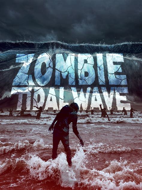 Zombie Tidal Wave (2019) - Rotten Tomatoes