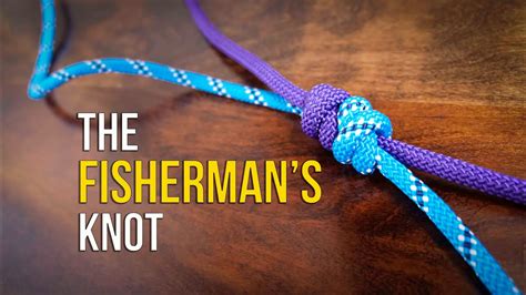 How to Tie the Fisherman’s Knot & Double Fisherman’s Knot | How to Tie ...