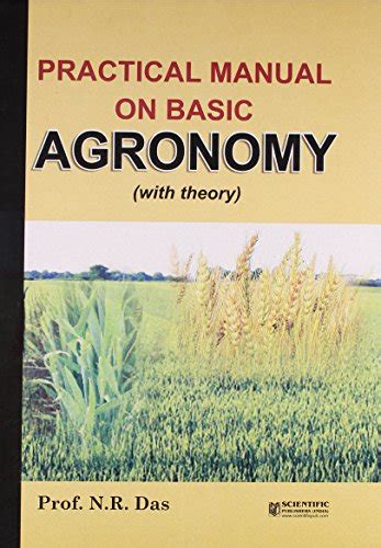 9788172335854: Practical Manual on Basic Agronomy - AbeBooks - Das, N.R.: 8172335857