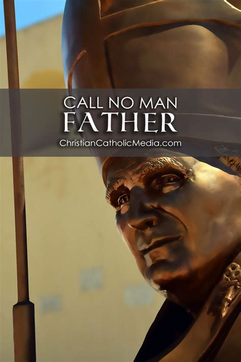 Call No Man Father - Catholic Response – Christian Catholic Media