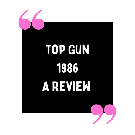 Top Gun, 1986: A Review — Carol ReMarks