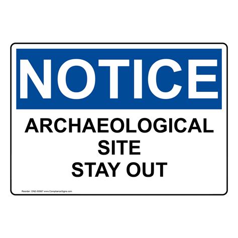 OSHA Archaeological Site Stay Out Sign ONE-50067