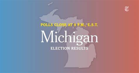 Michigan Election Results - The New York Times