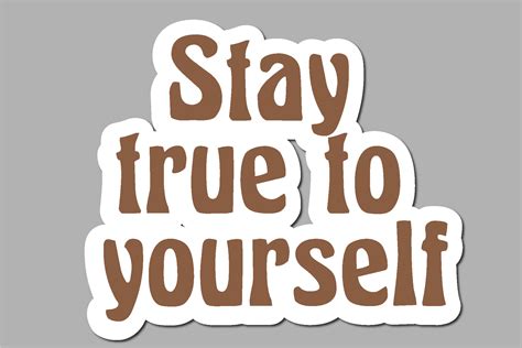 Stay True to Yourself Quotes Design Graphic by fgeonstudio · Creative Fabrica