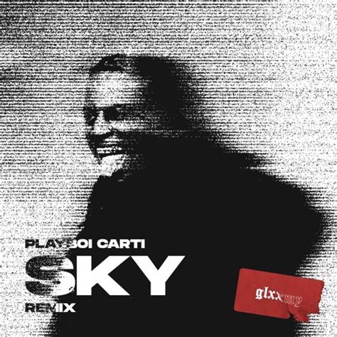 Stream Playboi Carti - Sky (GLXXMY Remix) *FREE DOWNLOAD* by GLXXMY | Listen online for free on ...