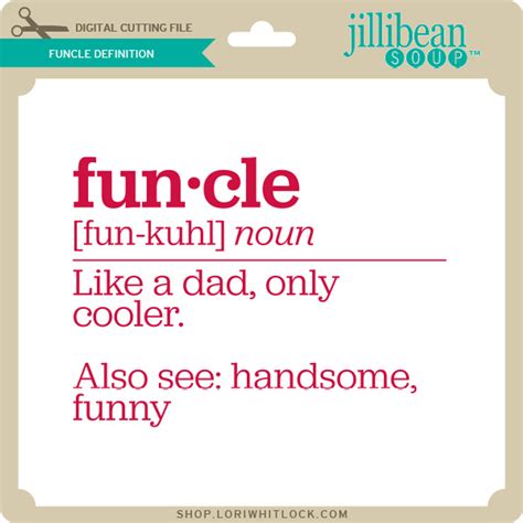 Funcle Definition - Lori Whitlock's SVG Shop