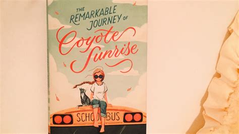 Book Review: The Remarkable Journey of Coyote Sunrise by Dan Gemeinhart