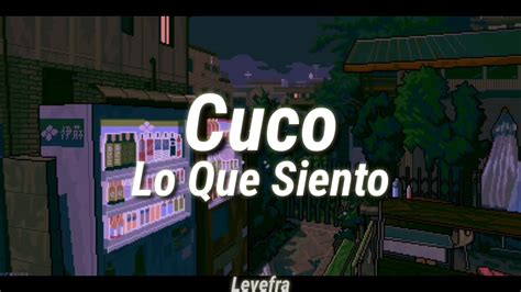 Cuco - Lo Que Siento [Letra/Lyric] - YouTube