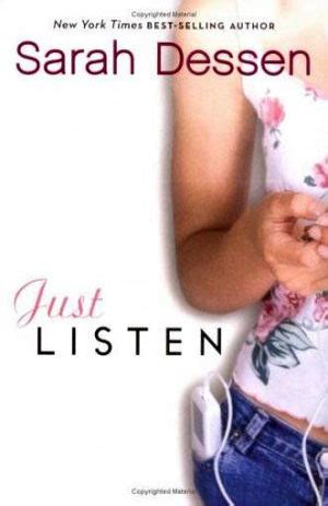 Just Listen by Sarah Dessen | Goodreads