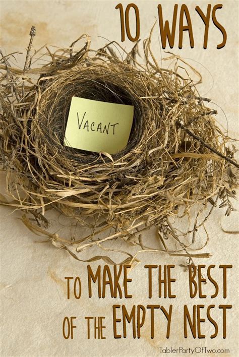 10 Ways to Make the Best of Your Empty Nest | Empty nest syndrome ...