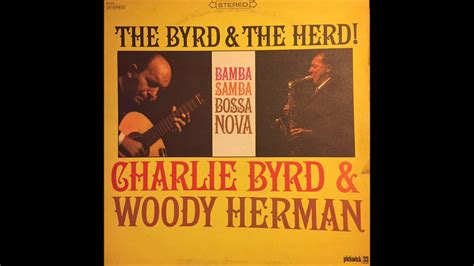 Charlie Byrd & Woody Herman - The Byrd & The Herd! (1966) Full Album ...