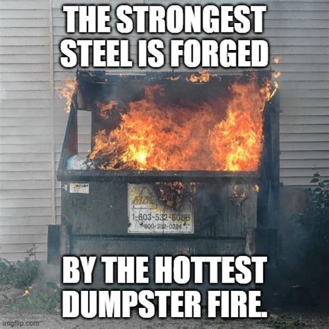 Dumpster fire - Imgflip