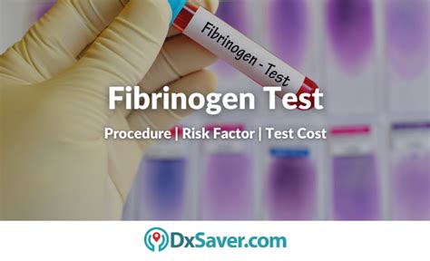 What is Fibrinogen Test? Types, Procedure, Purpose and More – DxSaver.com