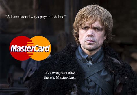 For everything else there's mastercard | Game of Thrones | Know Your Meme