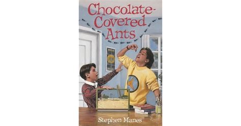 Chocolate-Covered Ants by Stephen Manes