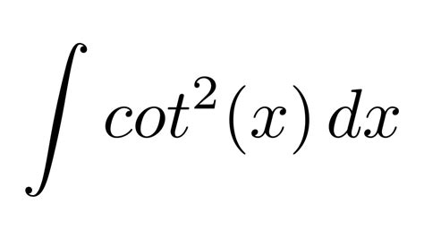 Integral of cot^2(x) (trigonometric identity) - YouTube