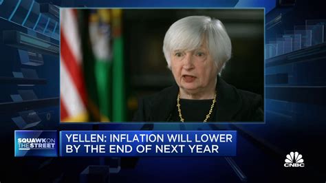 Treasury Secretary Janet Yellen: Inflation will lower by the end of ...