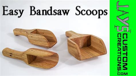 Easy Bandsaw Project – Bandsaw Scoops | Jays Custom Creations