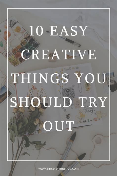 10 Simple Creative Hobbies to You Should Try Out. Want to do something ...