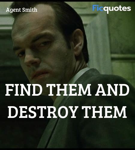 Agent Smith Quotes - The Matrix