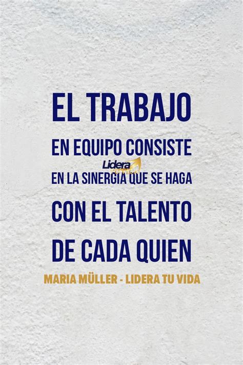 Frases De Motivacion Laboral Trabajo En Equipo Cortas - trabajo ...