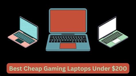 Best Cheap Gaming Laptops Under $200 - Laptop Meets Review