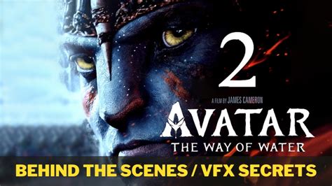 Avatar 2 behind the scenes: Mind blowing Animation and VFX