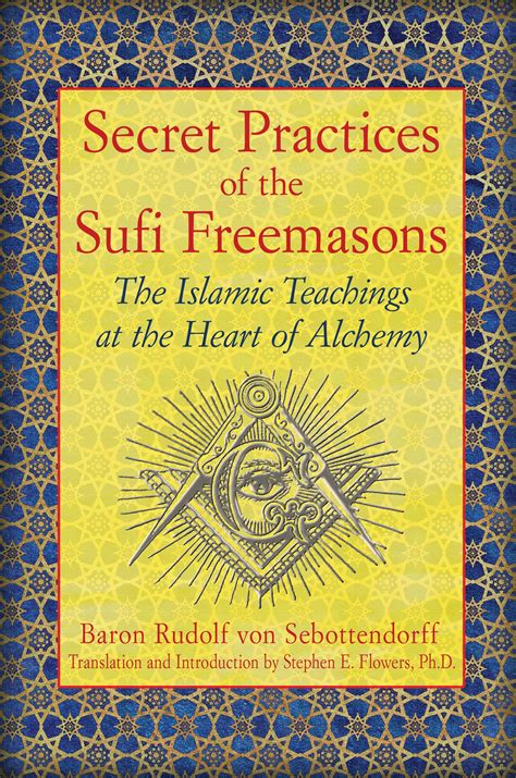 Secret Practices of the Sufi Freemasons | Book by Baron Rudolf von Sebottendorff, Stephen E ...