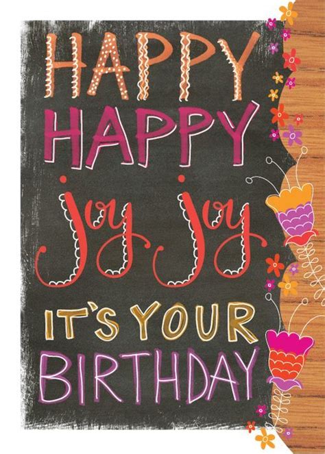 HAPPY HAPPY Joy Joy IT'S YOUR BIRTHDAY tjn (With images) | Birthday ...