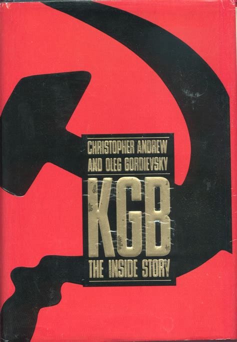 KGB: The Inside Story by Andrew, Christopher and Oleg Gordievsky: Good ...