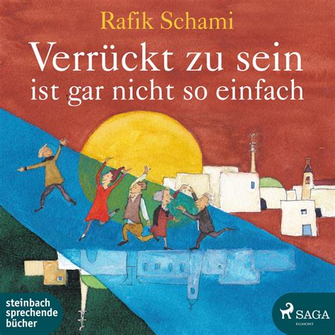 Verrückt zu sein ist gar nicht so einfach (Ungekürzt) | Rafik Schami (MP3 Hörspiel) | HÖBU.de