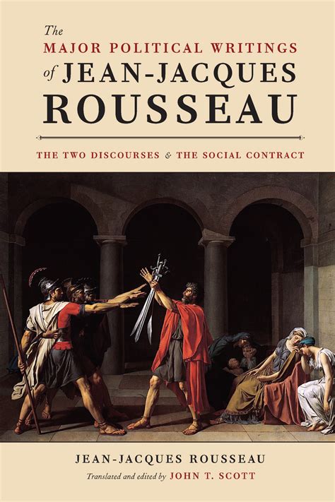 The Major Political Writings of Jean-Jacques Rousseau: The Two "Discourses" and the "Social ...