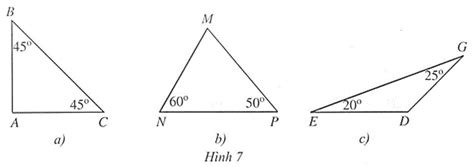 Trong Hình 7, tam giác nào là tam giác nhọn Tam giác vuông Tam giác tù ...