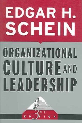 Organizational Culture and Leadership by Edgar H. Schein | Goodreads