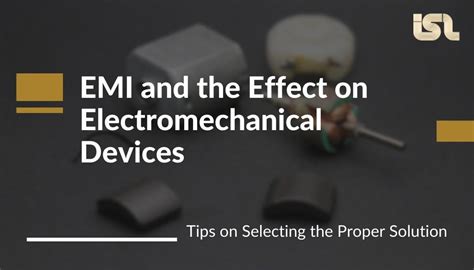 How EMI Effects Electromechanical Devices | ISL Products