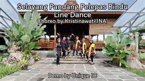 Selayang Pandang Pelepas Rindu Line Dance | Choreo by Kristinawati(INA) | Demo by Unique IC ...