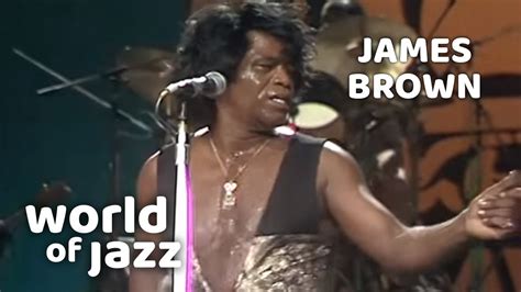 James Brown • Live in concert - 1981 • World of Jazz - YouTube