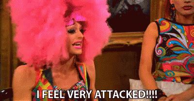 I Feel Very Attacked GIF - Attacked Attack Drag Queens - Descobreix i comparteix GIF