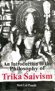 An Introduction to the Philosophy of Trika Saivism – Vajra Books