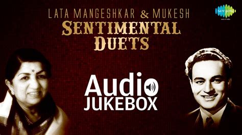 Best Of Lata Mangeshkar & Mukesh | Sentimental Duets Songs | Audio ...