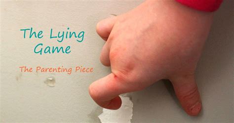 The Parenting Piece: The Lying Game