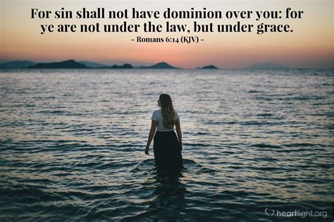 Romans 6:14 (KJV) — Today's Verse for Thursday, September 14, 2017