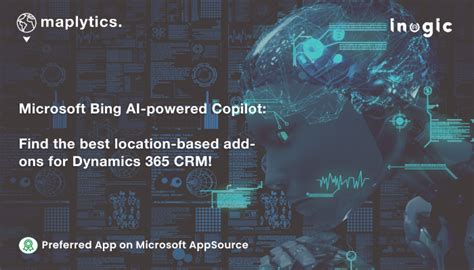 Microsoft Bing AI-powered Copilot: Find the best location-based add-ons for Dynamics 365 CRM ...